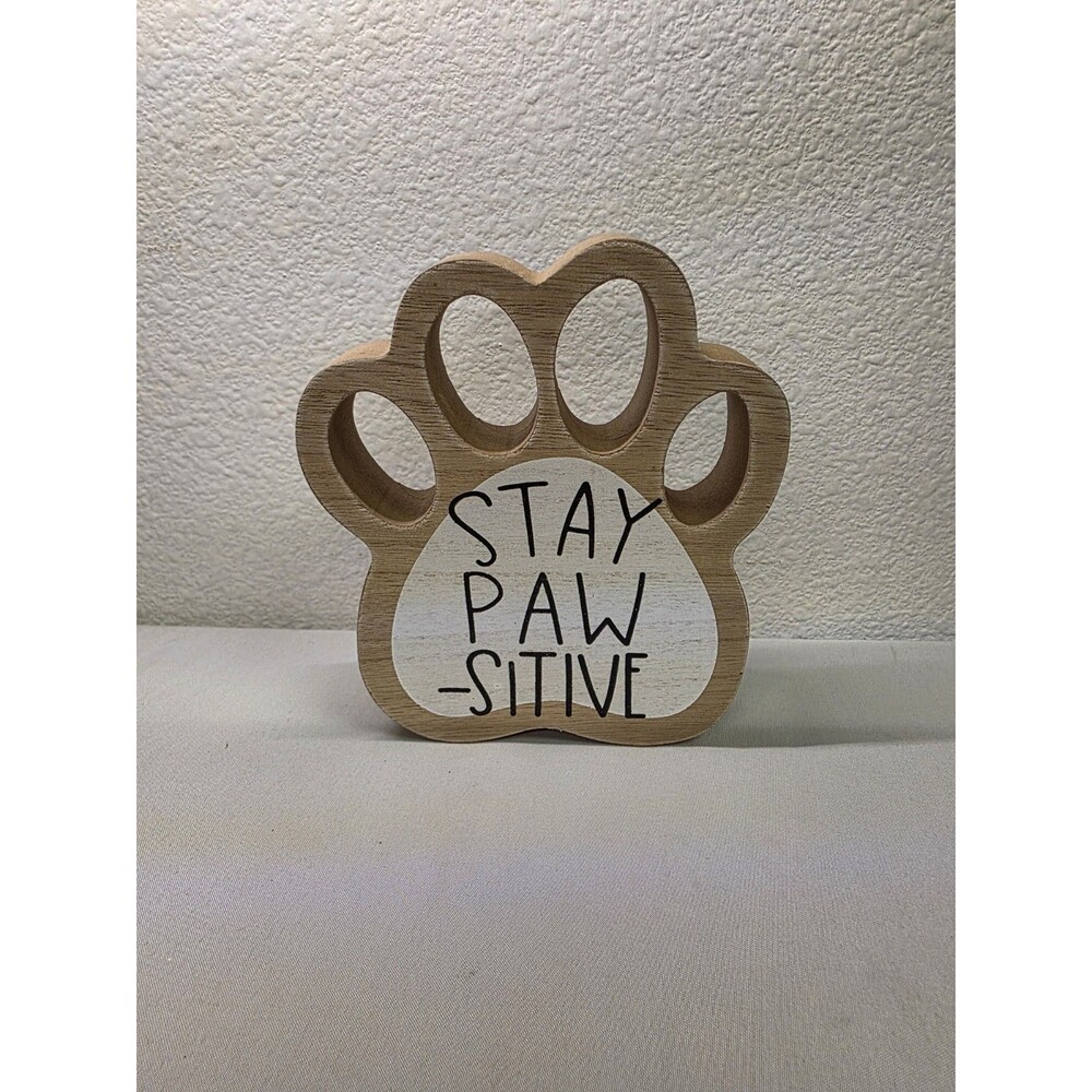 Dog Lover Wooden Block Sitter Sign "Stay PAWS-SITIVE" - Pet Lovers Decor